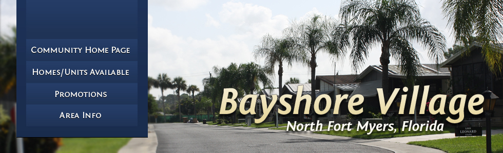 Your new home is waiting for you at Bayshore Village!